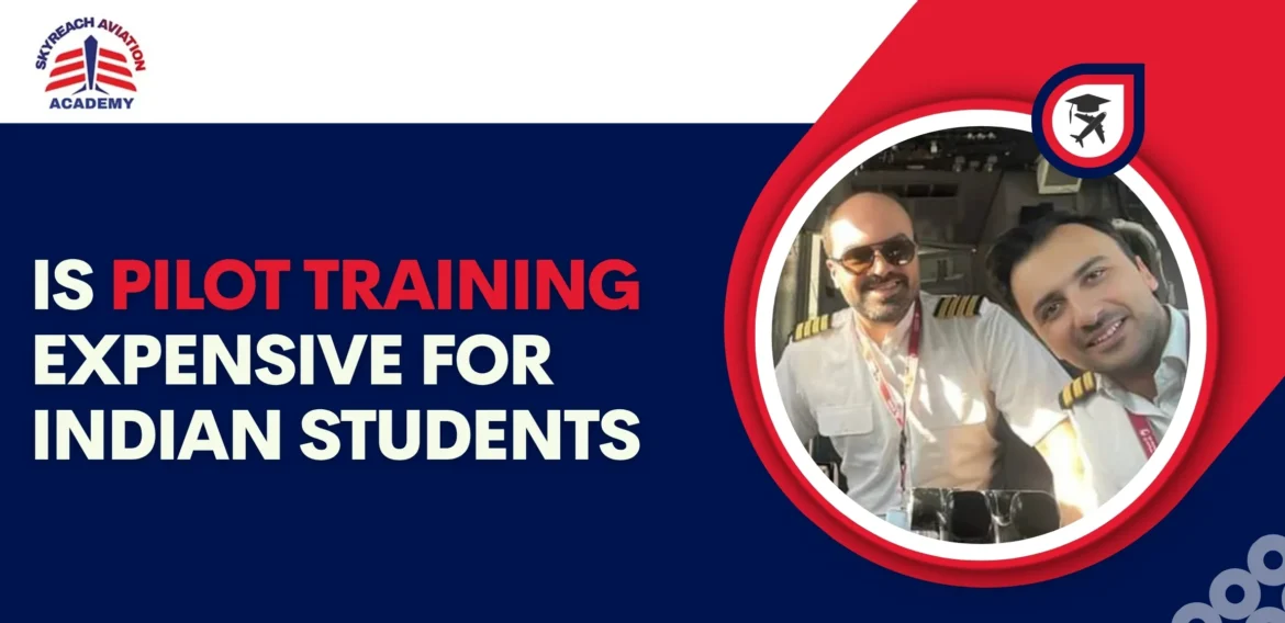 Is Pilot Training Expensive for Indian Students?