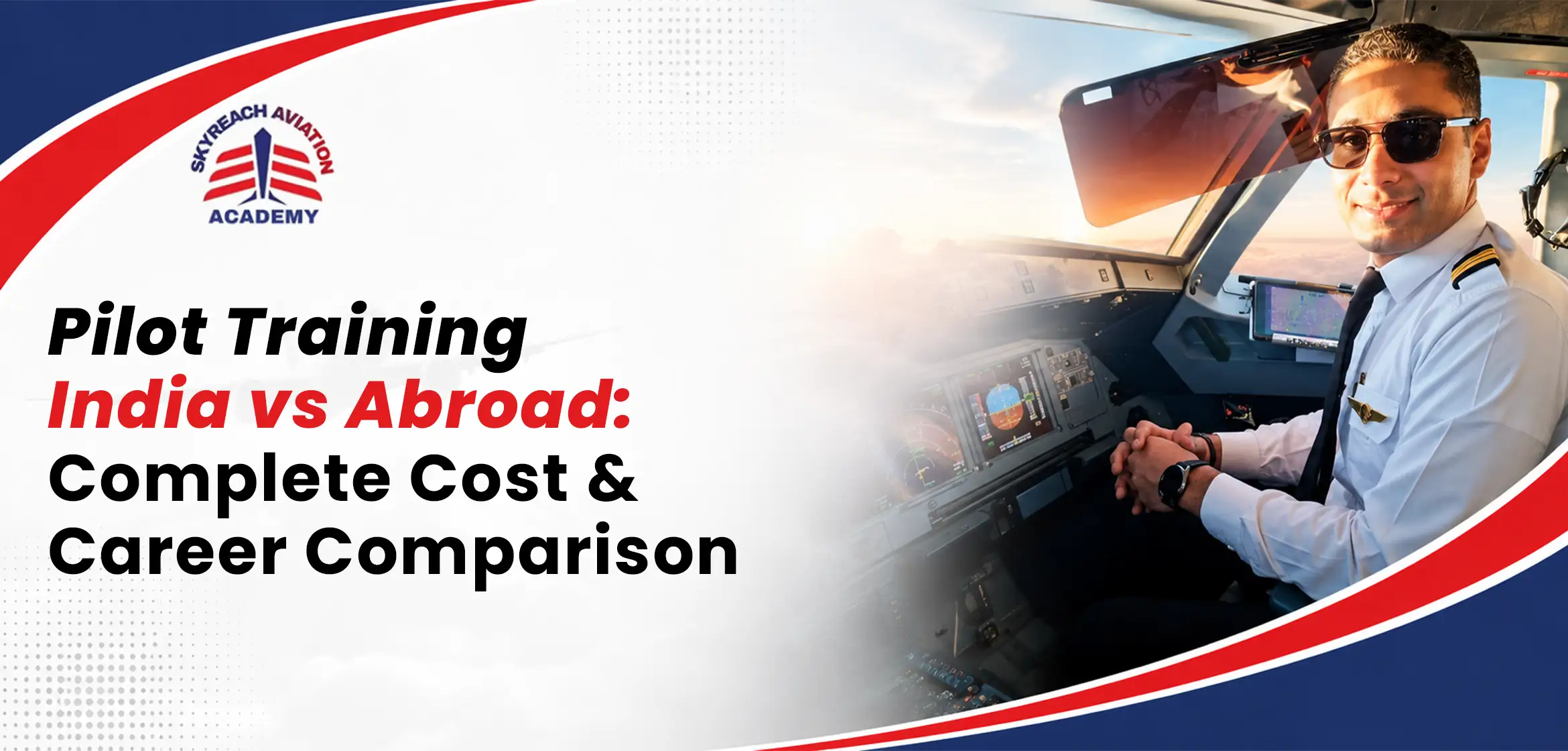 Pilot Training India vs Abroad Complete Cost & Career Comparison